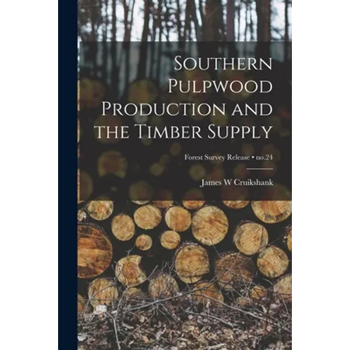 Southern Pulpwood Production and the Timber Supply; no.24