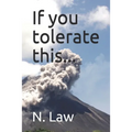 If you tolerate this...