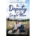 The Deputy and the Single Mom