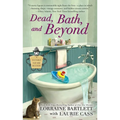 Dead, Bath, and Beyond