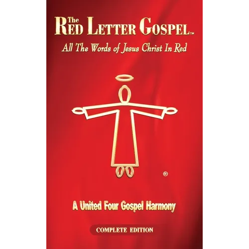 The Red Letter Gospel: All The Words of Jesus Christ in Red