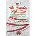 The Thursday Night Club and Other Stories of Christmas Spirit