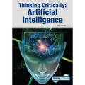 Thinking Critically: Artificial Intelligence