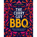 Curry Guy BBQ: 100 Curry Classics to Cook Over Fire or on Your Barbecue