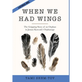 When We Had Wings: The Gripping Story of an Orphan in Janusz Korczak's Orphanage. A Historical Novel