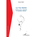 Les Trois Réalités: physique, perçue, représentée ici, maintenant, évolutions