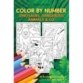 Color by Number - Dinosaurs, Dangerous Animals & Co.: An Exciting Coloring Book for Kids Ages 4-8