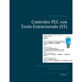 Controles PLC con Texto Estructurado (ST): IEC 61131-3 y la mejor práctica de programación ST