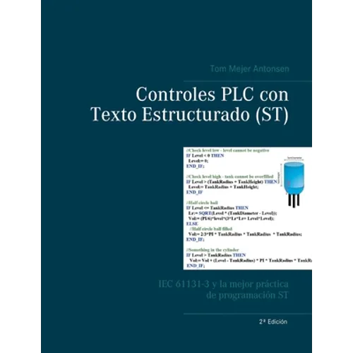 Controles PLC con Texto Estructurado (ST): IEC 61131-3 y la mejor práctica de programación ST