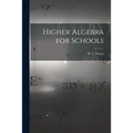 Higher Algebra for Schools