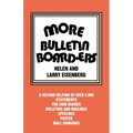 More Bulletin Board-Ers: A Second Helping of Over 2,000 Statements for Sign Boards, Bulletins and Mailings, Speeches, Posters, Wall Hangings