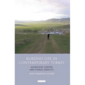 Kurdish Life in Contemporary Turkey: Migration, Gender and Ethnic Identity