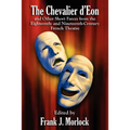 The Chevalier d'Eon and Other Short Farces from the Eighteenth- and Nineteenth-Century French Theatre