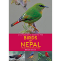 A Naturalist's Guide to the Birds of Nepal