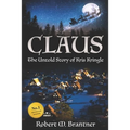 Claus- The Untold Story of Kris Kringle: The Untold Story of Kris Kringle