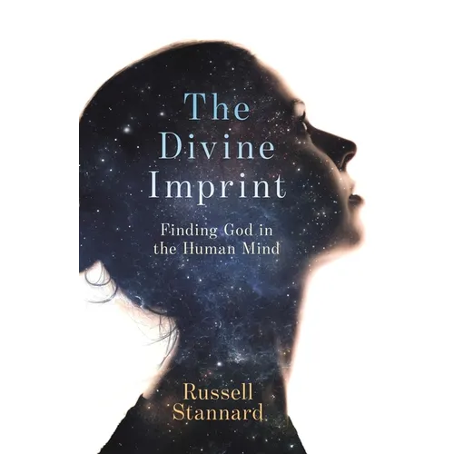 The Divine Imprint: Finding God in the Human Mind - Paperback