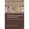 Assessment and Selection in the 21st Century: Fairness, Equity and Competitive Advantage