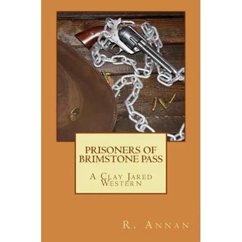 Prisoners of Brimstone Pass: A Clay Jared Western