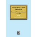 Montgomery County, Tennessee, County Court Minutes, 1822-1824.