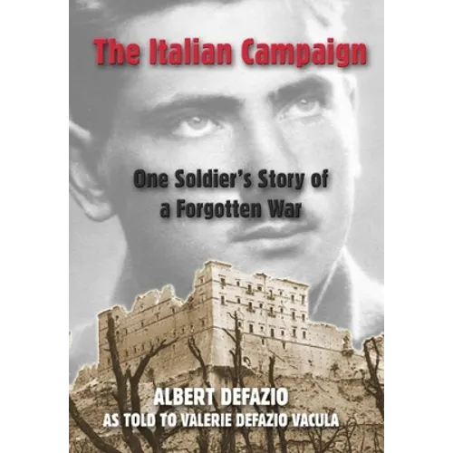 The Italian Campaign: One Soldier's Story of a Forgotten War