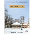 Norwich: One Tiny Vermont Town's Secret to Happiness and Excellence