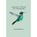 Landscape of a Woman and a Hummingbird