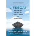 Lifeboat: Navigating Unexpected Career Change and Disruption