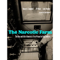 The Narcotic Farm: The Rise and Fall of America's First Prison for Drug Addicts