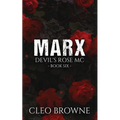 Marx - Devil's Rose MC Book Six