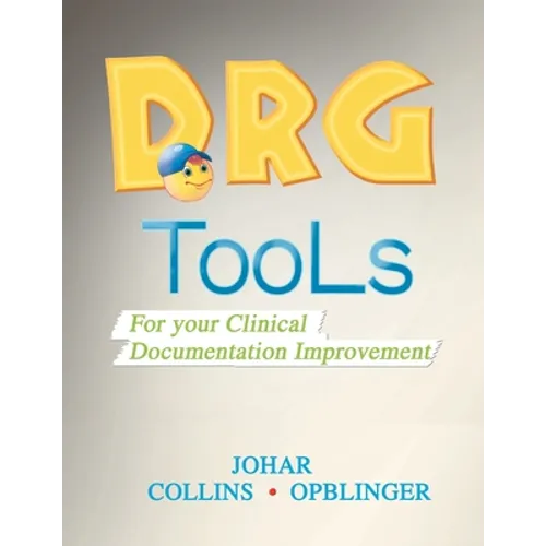 Drg Tools: For Your Clinical Documentation Improvement