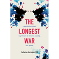 The Longest War: A Psychotherapist's Experience of Divorce, Custody, and Power