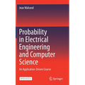 Probability in Electrical Engineering and Computer Science: An Application-Driven Course