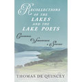Recollections of the Lakes and the Lake Poets - Coleridge, Wordsworth, and Southey