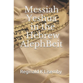 Messiah Yeshua in the Hebrew AlephBeit
