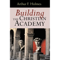 Building the Christian Academy
