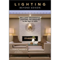 Lighting Beyond Edison: Brilliant Residential Lighting Techniques in the Age of LEDs