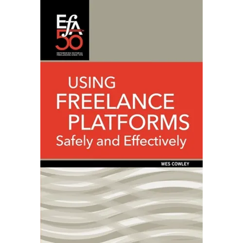 Using Freelance Platforms Safely and Effectively