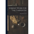 Jobbing Work for the Carpenter