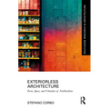 Exteriorless Architecture: Form, Space, and Urbanities of Neoliberalism