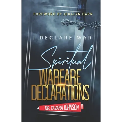 I Declare War: Spiritual Warfare Declarations