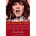 Lick Me: How I Became Cherry Vanilla