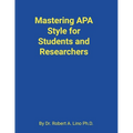 Mastering APA Style for Students and Researchers