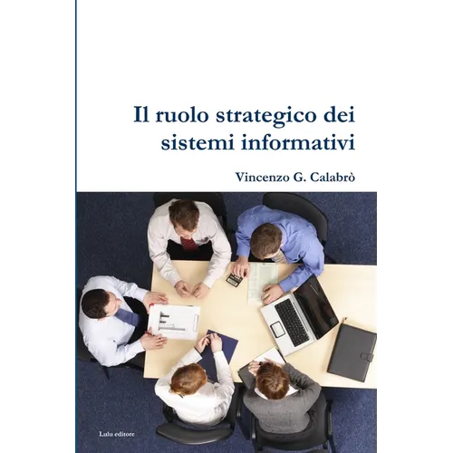 Il ruolo strategico dei sistemi informativi