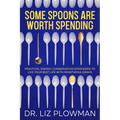 Some Spoons Are Worth Spending