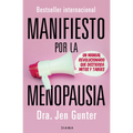 Manifiesto Por La Menopausia: Un Manual Revolucionario Que Destierra Mitos Y Tabúes / The Menopause Manifesto: Own Your Health with Facts and Feminism