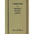 Communism in Prophecy, History and America