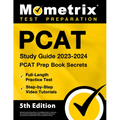 PCAT Study Guide 2023-2024 - PCAT Prep Book Secrets, Full-Length Practice Test, Step-By-Step Video Tutorials: [5th Edition]
