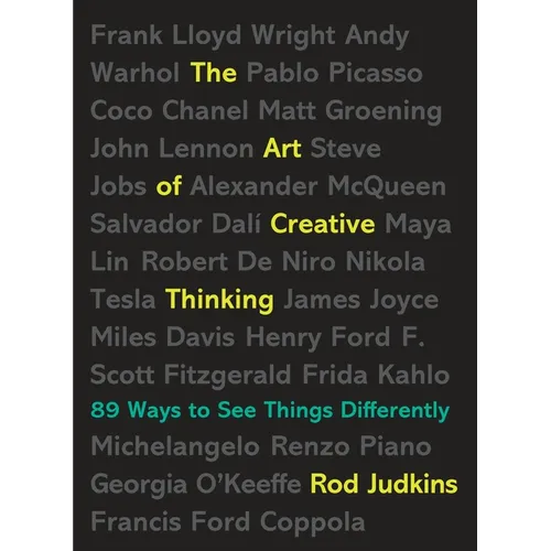 The Art of Creative Thinking: 89 Ways to See Things Differently