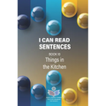 I Can Read Sentences Adult Literacy Primer (This is not a storybook): Book 10: Things in the Kitchen