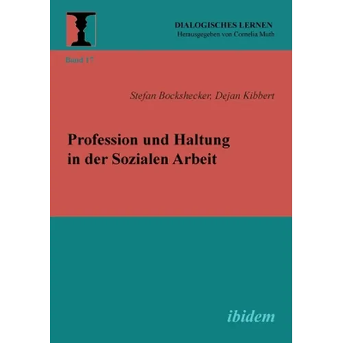 Profession und Haltung in der Sozialen Arbeit
